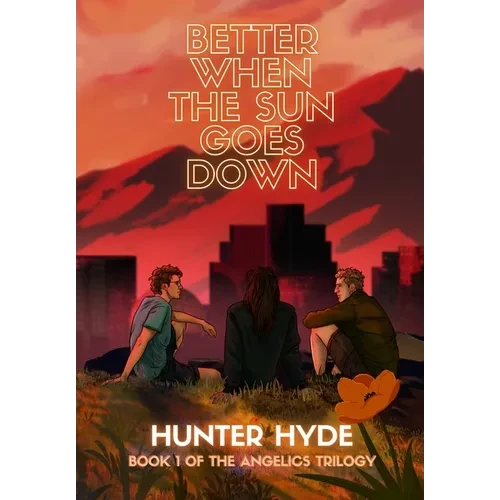Better When the Sun Goes Down - Hardcover