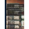 Wynkoop Genealogy in the United States of America - Paperback