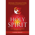 The Holy Spirit: God's Presence and Power at Work in Us - Paperback