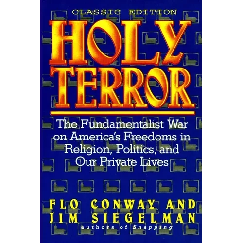 HOLY TERROR - Classic Edition: The Fundamentalist War on America's Freedoms in Religion, Politics, and Our Private Lives - Paperback