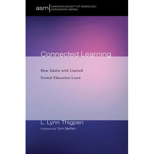 Connected Learning: How Adults with Limited Formal Education Learn - Hardcover