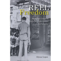 Reel Freedom: Black Film Culture in Early Twentieth-Century New York City - Paperback