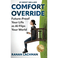 Comfort Override: Future-Proof Your Life as AI Flips Your World - Hardcover