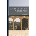 Jewish Life In The Middle Ages - Hardcover