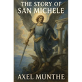 The Story of San Michele: A Sublime Book - Paperback