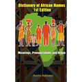 Dictionary of African Names - Hardcover