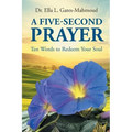 A Five-Second Prayer: Ten Words to Redeem Your Soul - Paperback