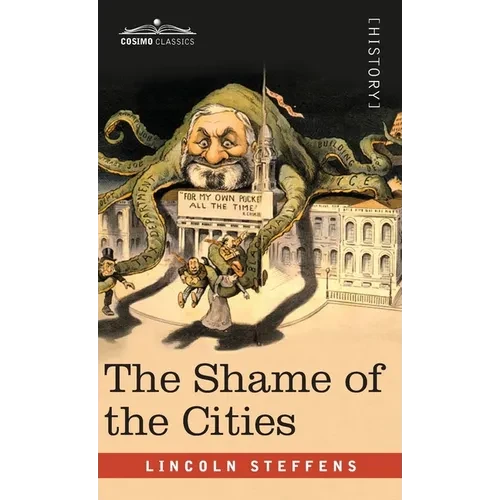 The Shame of the Cities - Hardcover