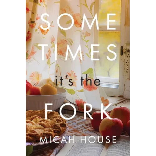 Sometimes, It's the Fork - Paperback