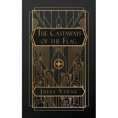 The Castaways of the Flag: The Final Adventures of the Swiss Family Robinson - Paperback
