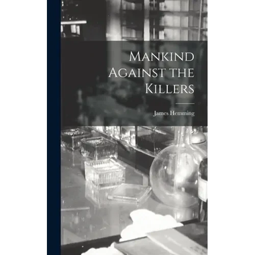 Mankind Against the Killers - Hardcover