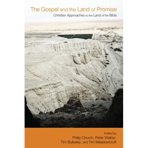 The Gospel and the Land of Promise: Christian Approaches to the Land of the Bible - Hardcover