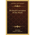 The Racial Conception Of The World - Paperback