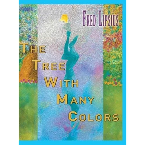 The Tree with Many Colors - Hardcover