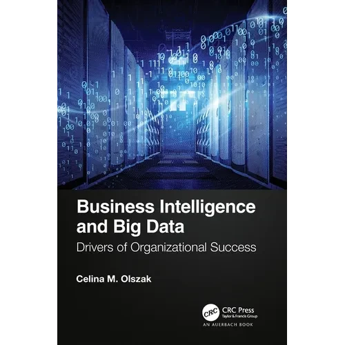 Business Intelligence and Big Data: Drivers of Organizational Success - Paperback