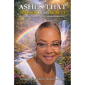 Ashes That Turned Into Beauty - Paperback