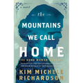 The Mountains We Call Home: The Book Woman's Legacy - Paperback