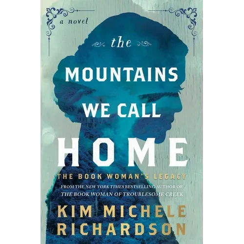 The Mountains We Call Home: The Book Woman's Legacy - Paperback