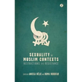 Sexuality in Muslim Contexts: Restrictions and Resistance - Hardcover