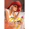 Grandma, Go Wash Your Hair: Because Growing Older Doesn't Mean Growing Invisible - Hardcover