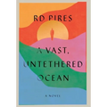 A Vast, Untethered Ocean - Hardcover