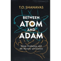 Between Atom and Adam: Islam, Evolution, and the Mystery of Creation - Paperback