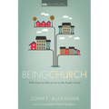 Being Church: Reflections on How to Live as the People of God - Hardcover