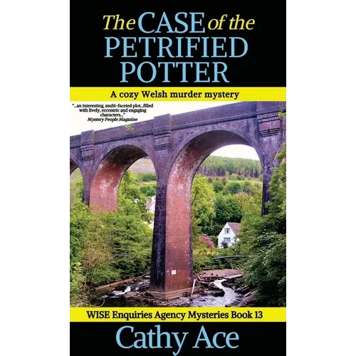 The Case of the Petrified Potter: A WISE Enquiries Agency cozy Welsh murder mystery - Hardcover