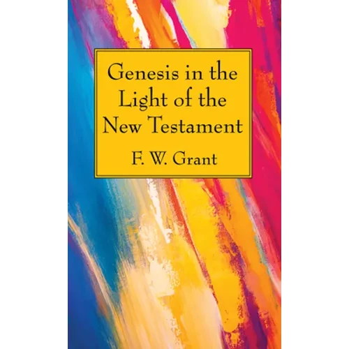 Genesis in the Light of the New Testament - Hardcover