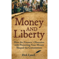Money and Liberty: How the Framers' Obsession with Protecting Your Money Shaped the Constitution - Hardcover