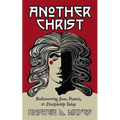 Another Christ: Rediscovering Jesus, Francis, and Discipleship Today - Hardcover