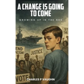A Change is Going to Come - Hardcover