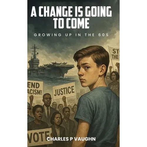 A Change is Going to Come - Hardcover