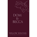 Dom & Becca: Dirty Dom - Hardcover
