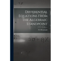 Differential Equations From The Algebraic Standpoint - Paperback