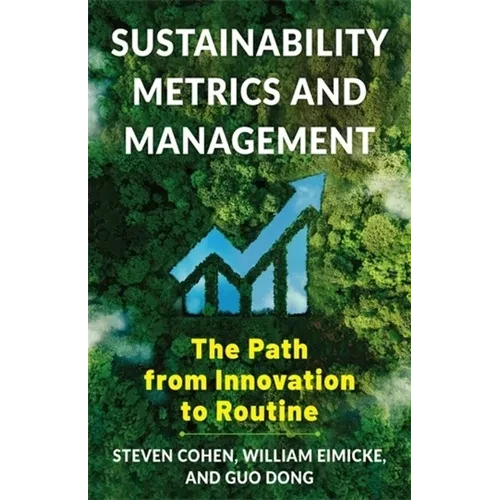 Sustainability Metrics and Management: The Path from Innovation to Routine - Hardcover