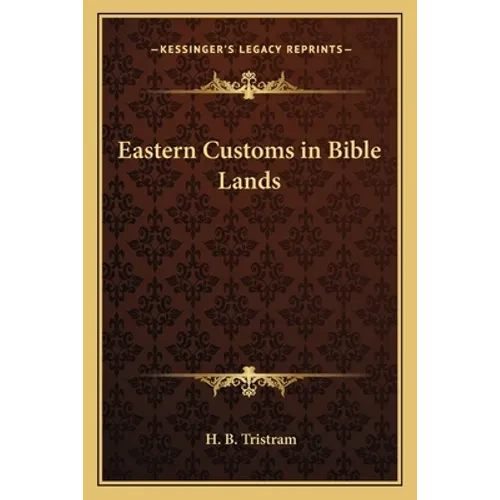 Eastern Customs in Bible Lands - Paperback