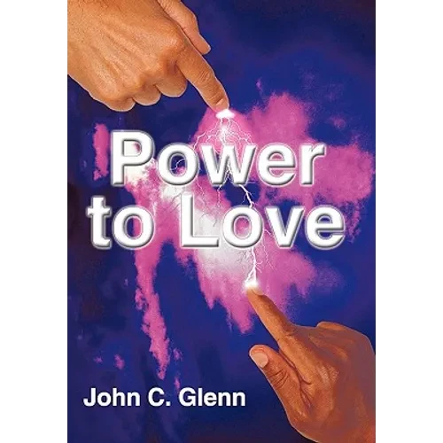 The Power to Love - Hardcover