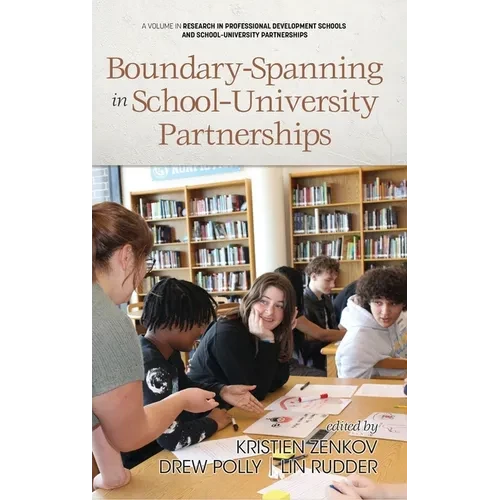 Boundary-Spanning in School-University Partnerships - Hardcover