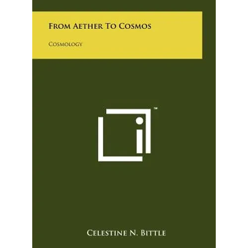 From Aether to Cosmos: Cosmology - Hardcover