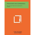 Fiddletown And Copperopolis: The Life And Times Of An Uncommon Carrier - Hardcover