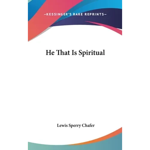 He That Is Spiritual - Hardcover