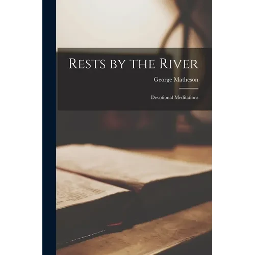 Rests by the River: Devotional Meditations - Paperback