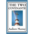The Two Covenants - Hardcover
