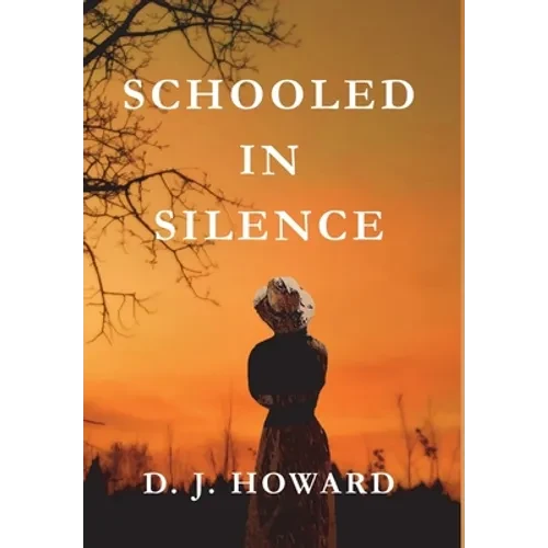 Schooled in Silence - Hardcover