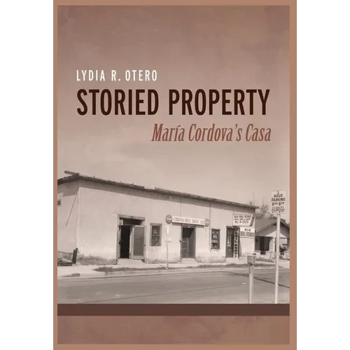 Storied Property: María Cordova's Casa - Hardcover