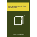 Psychoanalysis of the Prostitute - Hardcover