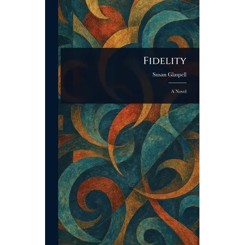 Fidelity - Hardcover