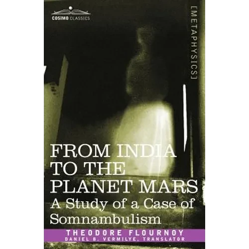 From India to the Planet Mars: A Study of a Case of Somnambulism - Paperback