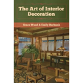 The Art of Interior Decoration - Paperback